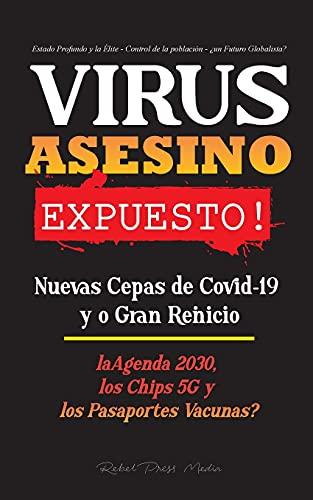 VIRUS ASESINO Expuesto!: Nuevas Cepas de Covid-19 y o Gran Reinicio, La Agenda 2030, Los Chips 5G y los Pasaportes Vacunas? - Estado Profundo y la ... Futuro Globalista? (Anonymous Truth Leaks)