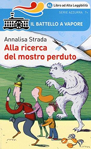 Alla ricerca del mostro perduto (Il battello a vapore. Serie azzurra)