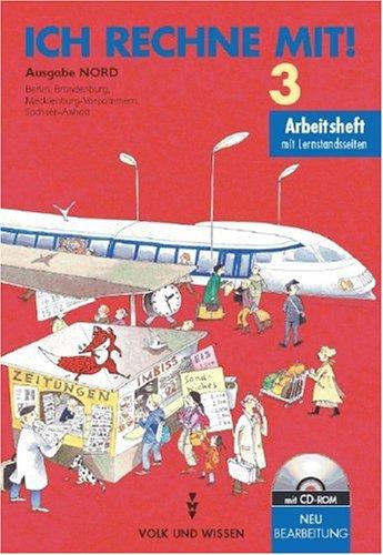 Ich rechne mit! - Berlin, Brandenburg, Mecklenburg-Vorpommern, Sachsen-Anhalt: 3. Schuljahr - Arbeitsheft: Mit CD-ROM und Lernstandsseiten