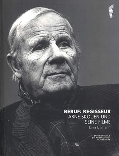 Beruf: Regisseur. Arne Skouen und seine Filme