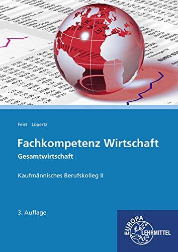 Fachkompetenz Wirtschaft - Gesamtwirtschaft: Kaufmännisches Berufskolleg II