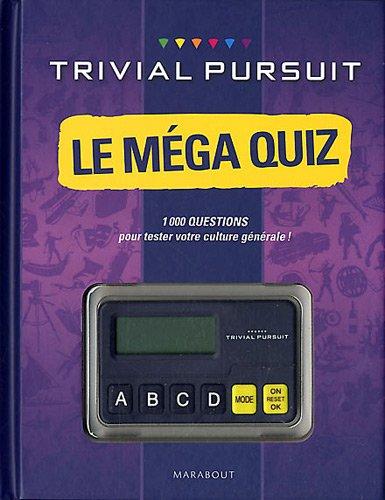 Trivial Pursuit, le méga quiz : 1.000 questions pour tester votre culture générale !