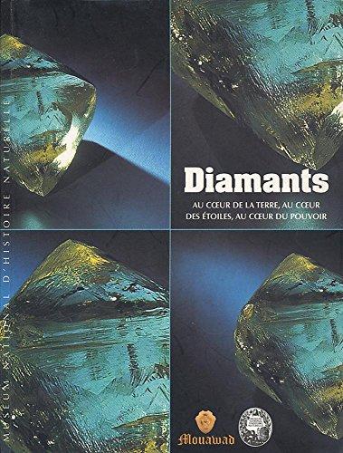 Diamants. Au coeur de la Terre, au coeur des étoiles, au coeur du pouvoir.