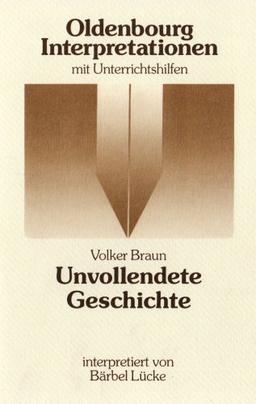 Oldenbourg Interpretationen, Bd.48, Unvollendete Geschichte