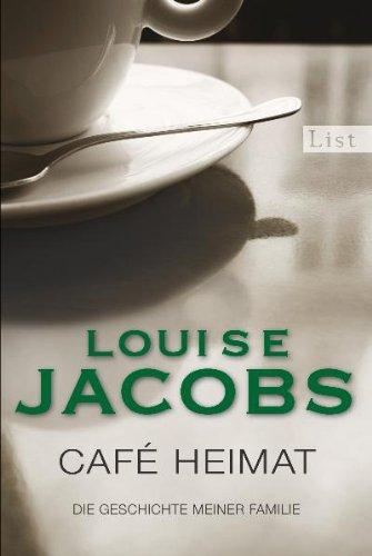 Café Heimat: Die Geschichte meiner Familie