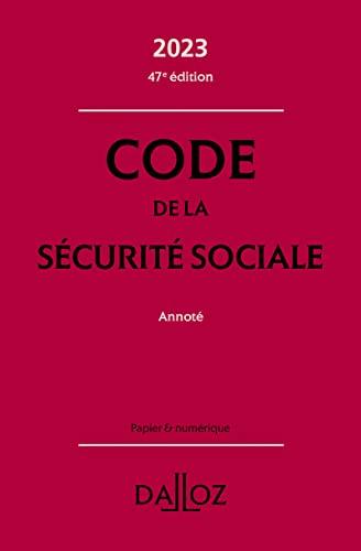 Code de la Sécurité sociale annoté : 2023