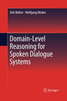 Domain-Level Reasoning for Spoken Dialogue Systems