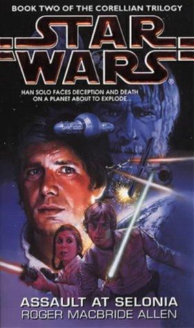 Star Wars: Assault at Selonia (Star Wars: The Corellian Trilogy)