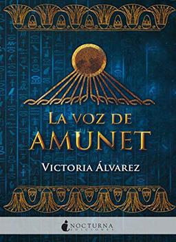 La voz de Amunet (Literatura Mágica, Band 74)