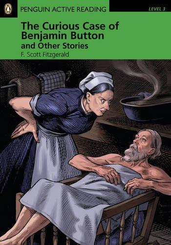 The Curious Case of Benjamin Button and Other Stories (incl. CD-ROM): Level 3 (Penguin Active Reading (Graded Readers))