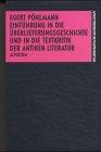 Einführung in die Überlieferungsgeschichte und in die Textkritik der antiken Literatur, Bd.1, Altertum: BD I