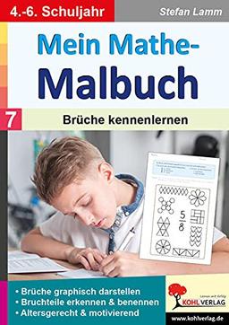 Mein Mathe-Malbuch / Band 7: Brüche kennenlernen