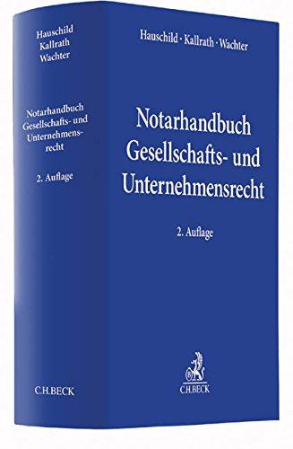 Notarhandbuch Gesellschafts- und Unternehmensrecht