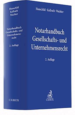 Notarhandbuch Gesellschafts- und Unternehmensrecht