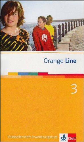 Orange Line 3. Vokabellernheft (3. Lernjahr) Erweiterungskurs