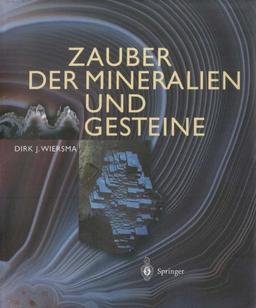 Zauber der Mineralien und Gesteine