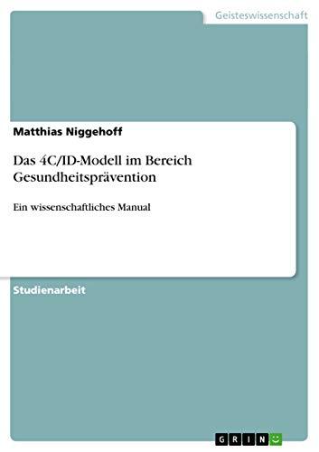 Das 4C/ID-Modell im Bereich Gesundheitsprävention: Ein wissenschaftliches Manual