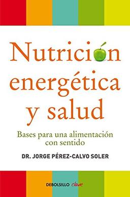 Nutrición energética y salud (CLAVE, Band 26220)