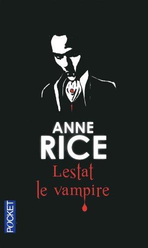 Les chroniques des vampires. Vol. 2. Lestat le vampire