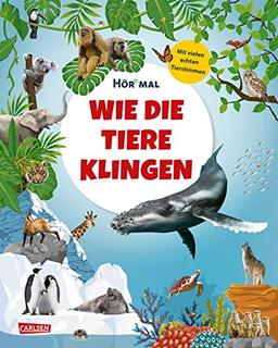 Hör mal (Soundbuch): Wie die Tiere klingen