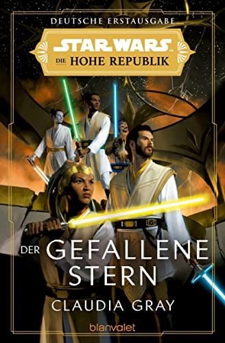 Star Wars™ Die Hohe Republik - Der gefallene Stern (Die Hohe-Republik-Reihe, Band 3)