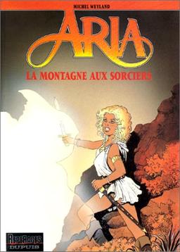 Aria. Vol. 2. La montagne aux sorciers