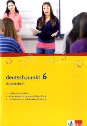 deutsch.punkt. Sprach-, Lese- und Selbstlernbuch: deutsch.punkt 6. Sprach-, Lese- und Selbstlernbuch. Arbeitsheft 10. Schuljahr. Ausgabe für Real- und ... - zur Diagnose und individuellen Förderung