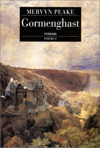 La trilogie de Gormenghast. Vol. 2. Gormenghast