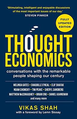 Thought Economics: Conversations with the Remarkable People Shaping Our Century (fully updated edition)