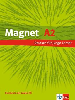 Magnet / Kursbuch mit Audio-CD A2: Deutsch für junge Lerner