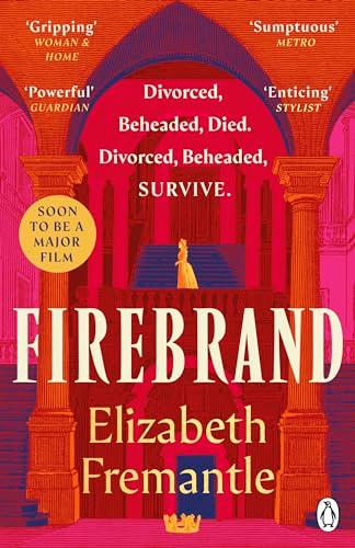 Firebrand: Previously published as Queen’s Gambit, now a major feature film starring Alicia Vikander and Jude Law