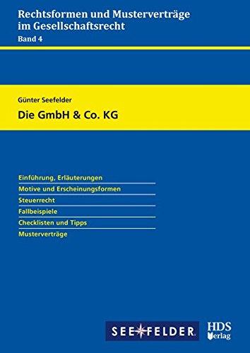 Rechtsformen und Musterverträge im Gesellschaftsrecht / Die GmbH & Co. KG