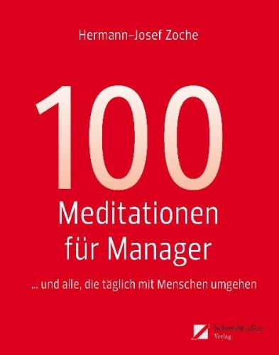 100 Meditationen für Manager... und alle, die täglich mit Menschen umgehen