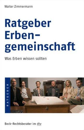 Ratgeber Erbengemeinschaft: Was Erben wissen sollten