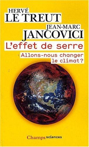 L'effet de serre : allons-nous changer le climat ?