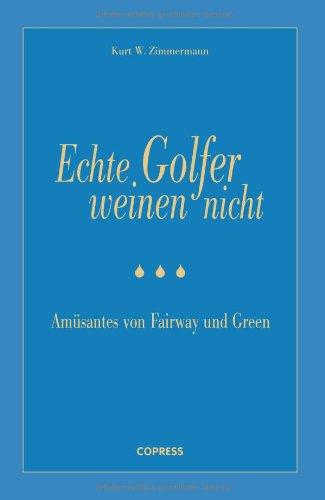 Echte Golfer weinen nicht