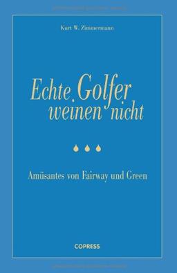 Echte Golfer weinen nicht