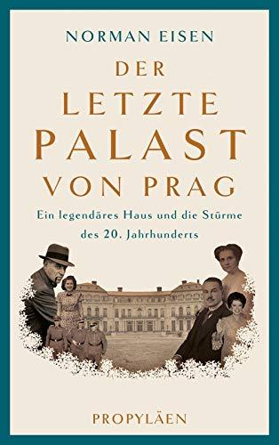 Der letzte Palast von Prag: Ein legendäres Haus und die Stürme des 20. Jahrhunderts