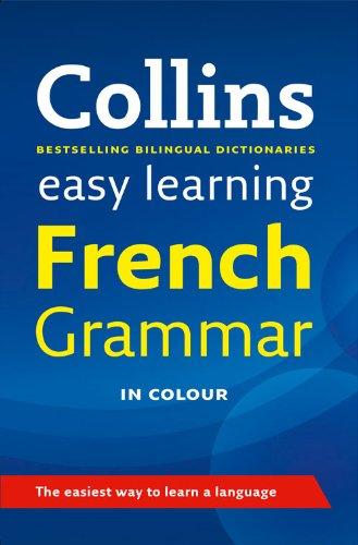 Easy Learning French Grammar (Collins Easy Learning Grammar)