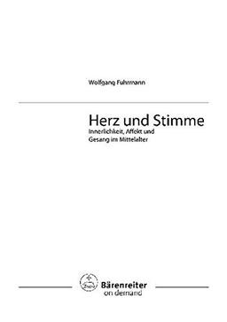 Herz und Stimme. Innerlichkeit, Affekt und Gesang im Mittelalter (Musiksoziologie)