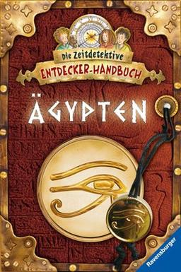 Die Zeitdetektive - Entdecker-Handbuch: Ägypten