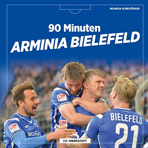 90 Minuten Arminia Bielefeld