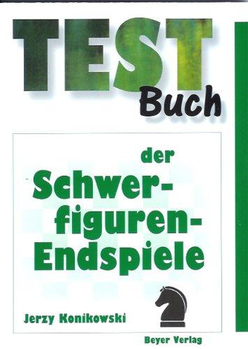 Testbuch der Schwerfigurenendspiele