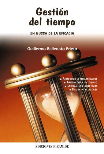 Gestión del tiempo : en busca de la eficacia (Libro Práctico)