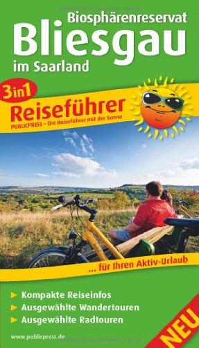 Reiseführer Biosphärenreservat Bliesgau: Für Ihren Aktiv-Urlaub, 3in1, kompakte Reiseinfos, ausgewählte Rad- und Wandertouren, übersichtlicher Kartenatlas