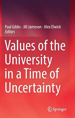 Values of the University in a Time of Uncertainty