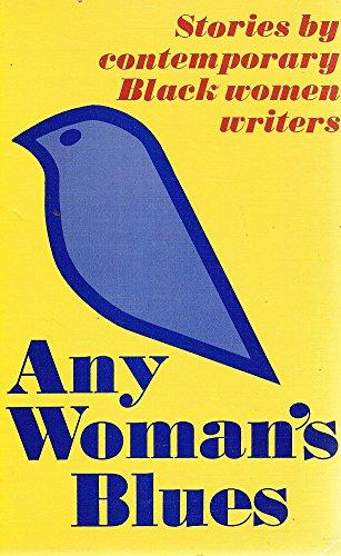 Any Woman's Blues: Stories by Contemporary Black Women Writers