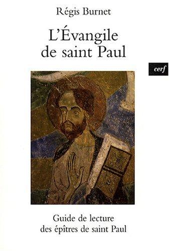 L'Evangile de saint Paul : guide de lecture des épîtres de saint Paul