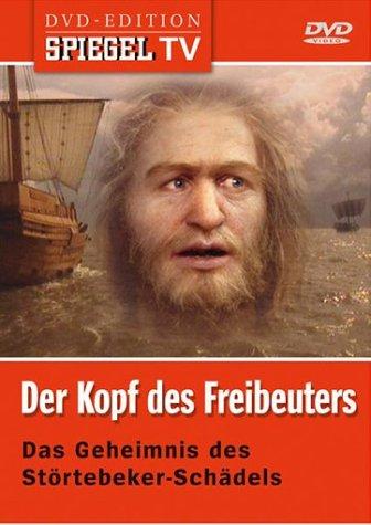 Spiegel TV - Der Kopf des Freibeuters: Das Geheimnis des Störtebeker-Schädels