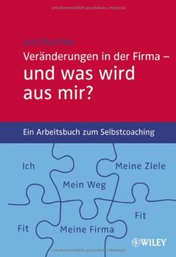 Veränderungen in der Firma - und was wird aus mir?: Ein Arbeitsbuch zum Selbstcoaching